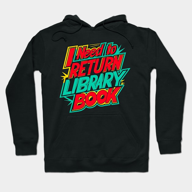 I need to return library Book | World Book Day 2024 Hoodie by T-shirt US